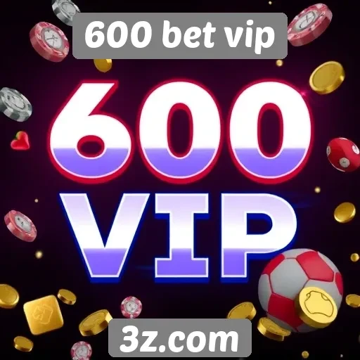 600 bet vip oferece novas opções de jogos online