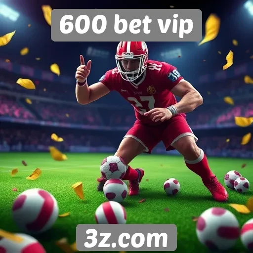 Explorando os bônus e promoções do 600 bet vip